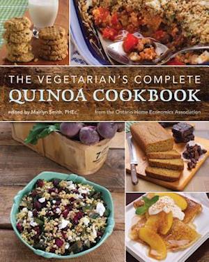 The Vegetarian's Complete Quinoa Cookbook