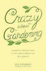 Crazy about Gardening