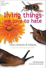 Living Things We Love to Hate