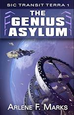 The Genius Asylum : Sic Transit Terra Book 1