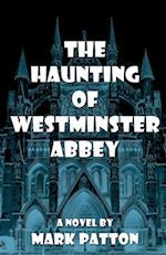 The Haunting of Westminster Abbey 