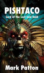 Pishtaco: Lord of the Lost Inca Gold 