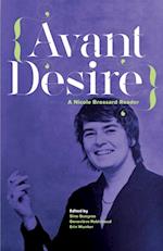 Avant Desire: A Nicole Brossard Reader