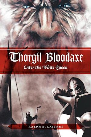 Thorgil Bloodaxe, Enter the White Queen