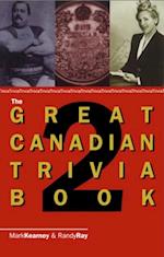 Great Canadian Trivia Book 2