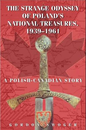 Strange Odyssey of Poland's National Treasures, 1939-1961