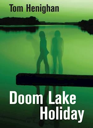 Doom Lake Holiday