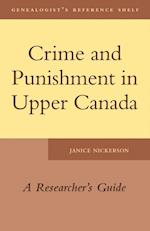 Crime and Punishment in Upper Canada : A Researcher's Guide