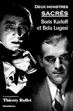 Deux monstres sacres : Boris Karloff et Bela Lugosi