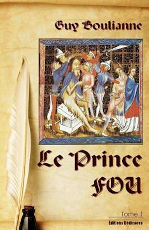 Le Prince Fou (Tome 1)