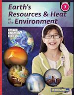 Earth's Resources & Heat in the Environment - Earth Science Grade 7 