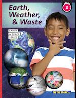 Earth, Weather & Waste - Earth Science Grade 3 