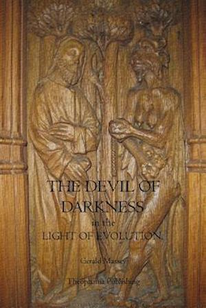 The Devil of Darkness in the Light of Evolution