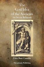 The God Idea of the Ancients