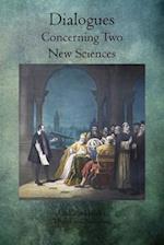 Dialogues Concerning Two New Sciences