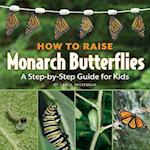 How to Raise Monarch Butterflies