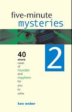 Five-minute Mysteries 2 : 40 More Cases of Murder and Mayhem for You to Solve