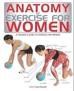 Anatomy of Exercise for Women