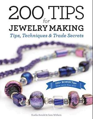 200 Tips for Jewelry Making