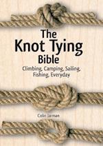 Knot Tying Bible: Climbing, Camping, Sailing, Fishing, Everyday