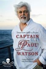 Captain Paul Watson : Interview With a Pirate