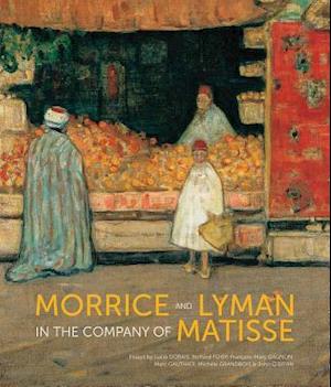 Morrice and Lyman in the Company of Matisse