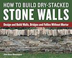 How to Build Dry-Stacked Stone Walls