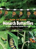 How to Raise Monarch Butterflies