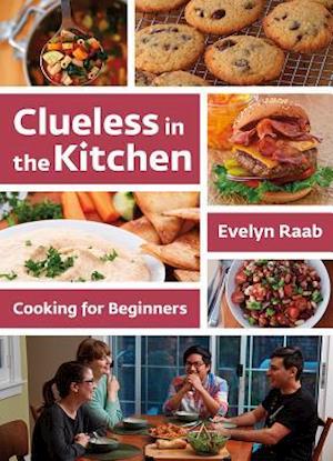 Clueless in the Kitchen: Cooking for Beginners