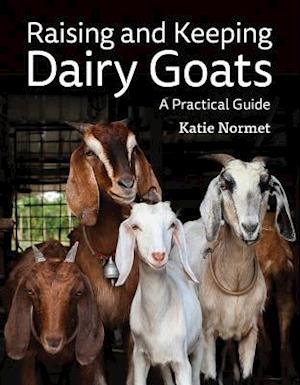 Raising and Keeping Dairy Goats