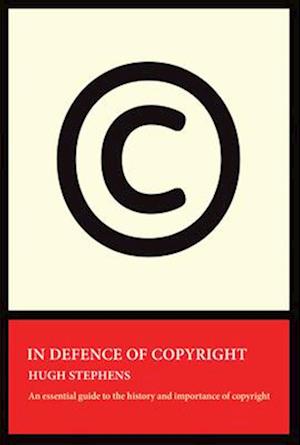 In Defence of Copyright