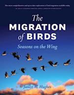 The Migration of Birds : Seasons on the Wing