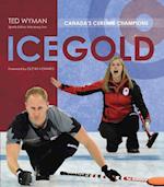Ice Gold : Canada's Curling Champions