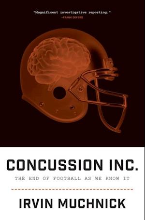Concussion Inc. : The End of Football As We Know It