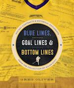 Blue Lines, Goal Lines & Bottom Lines : Hockey Contracts and Historical Documents from the Collection of Allan Stitt