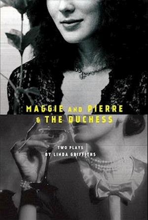 Maggie and Pierre & the Duchess