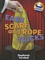 Easy Scarf and Rope Tricks