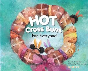 Hot Cross Buns for Everyone