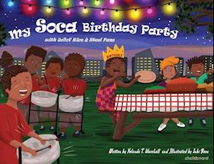 My Soca Birthday Party: With Jollof Rice & Steel Pans