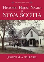 Historic House Names of Nova Scotia