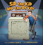 Sid the Kid and the Dryer