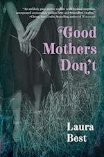 Good Mothers Don't
