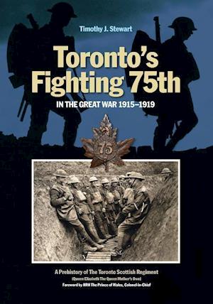 Toronto's Fighting 75th in the Great War 1915-1919