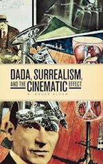 Dada, Surrealism, and the Cinematic Effect