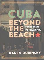 Cuba Beyond the Beach