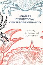 Another Dysfunctional Cancer Poem Anthology