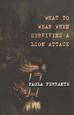 What to Wear When Surviving a Lion Attack