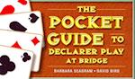 The Pocket Guide to Declarer Play at Bridge