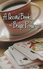 A Second Book of Bridge Problems