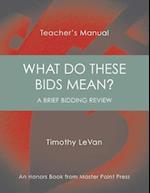 What Do These Bids Mean?: Teacher's Manual 
